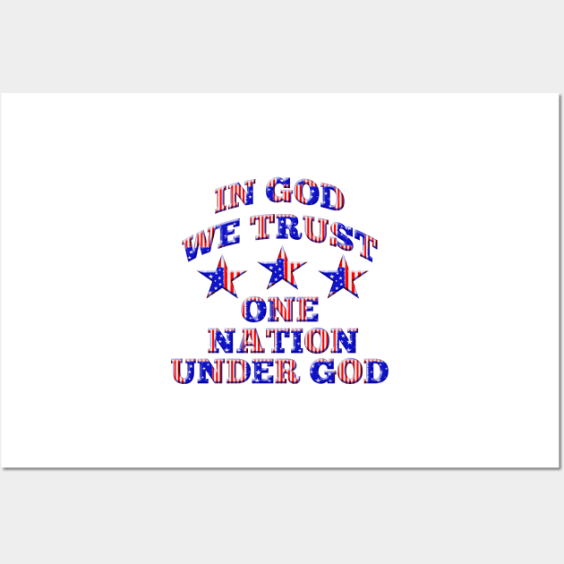 In God We Trust One Nation Under God Patriotic Design Wall Art by Roly Poly Roundabout